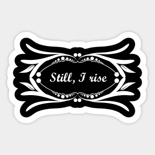 Still I rise Sticker